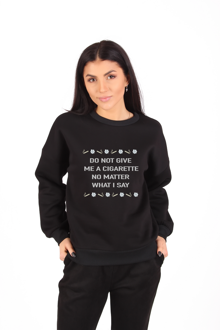 Siyah Relax Fit Do Not Give Me A Cigarette Sweatshirt